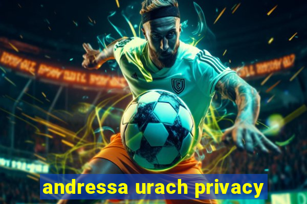 andressa urach privacy